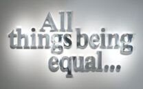 All Things Being Equal... All Things Being Equal...